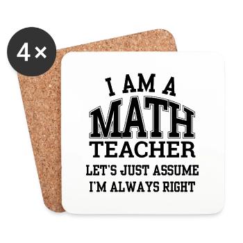 I Am a Math Teacher | Funny Mathematcis Quote - Coasters (set of 4) - white - Front