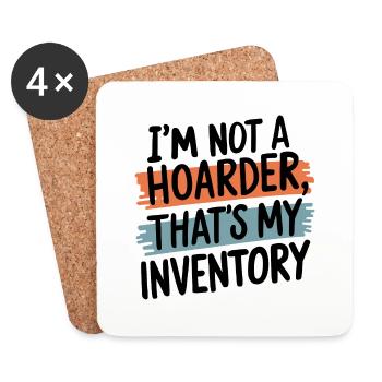 I'm Not A Hoarder That's My Inventory - Coasters (set of 4) - white - Front