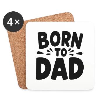 Born to Dad - Coasters (set of 4) - white - Front