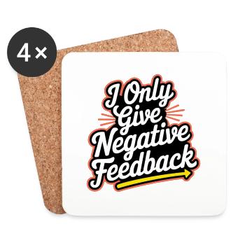 I Only Give Negative Feedback 3 - Untersetzer (4er-Set) - Weiß - Vorne