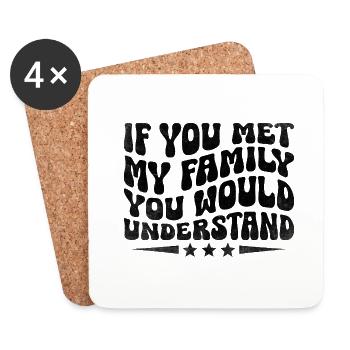 Wenn du meine Familie kennenlernst, würdest du Sarkasmus verstehen - Untersetzer (4er-Set) - Weiß - Vorne