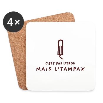 C'est pas l'trou mais l'tampax - Humour Beauf - Dessous de verre (lot de 4) - blanc - Devant