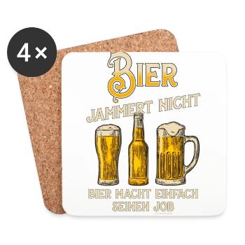 Bier jammert nicht - bier macht einfach seinen Job - Untersetzer (4er-Set) - Weiß - Vorne