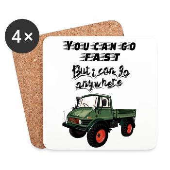 You can go faster, but I can go ANYWHERE! Unimog - Coasters (set of 4) - white - Front