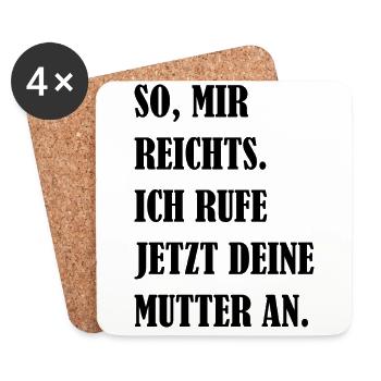 Mir Reichts Ich Rufe Deine Mutter An Fun Geschenk - Untersetzer (4er-Set) - Weiß - Vorne