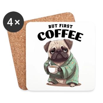 Kaffee Mops Hund But First Coffee Spruch Lustig - Untersetzer (4er-Set) - Weiß - Vorne