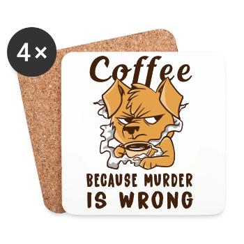Coffee Because Murder Is Wrong Dog - Coasters (set of 4) - white - Front