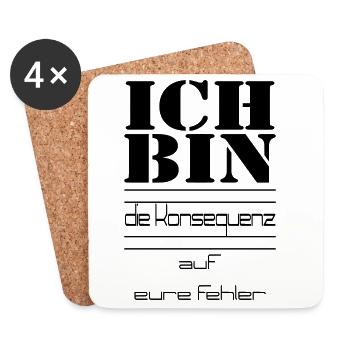 ICH BIN die Konsequenz auf eure Fehler - Untersetzer (4er-Set) - Weiß - Vorne