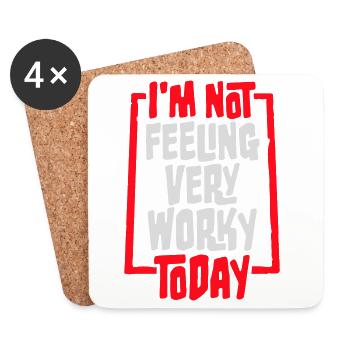 I'm Not Feeling Very Worky Today Faul Arbeit Humor - Untersetzer (4er-Set) - Weiß - Vorne