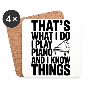 That’s What I Do I Play Piano and I Know Things - Coasters (set of 4) - white - Front