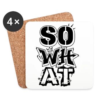 "So What" Graffiti Street Art – Statement - Coasters (set of 4) - white - Front