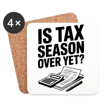 La saison des impôts est-elle terminée ? - Dessous de verre (lot de 4) - blanc - Devant