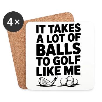It Takes a Lot of Balls to Golf Like Me - Coasters (set of 4) - white - Front