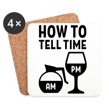 How To Tell Time - Am Coffee - Pm Wine - Coasters (set of 4) - white - Front