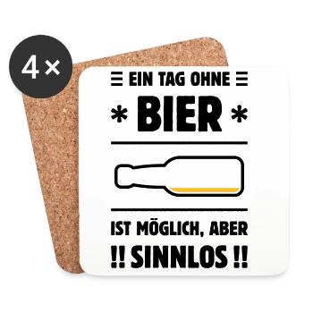 Ein Tag Ohne Bier Ist Möglich, Aber Sinnlos! POS2C - Untersetzer (4er-Set) - Weiß - Vorne