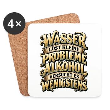 Wasser löst Probleme – Alkohol versucht es - Untersetzer (4er-Set) - Weiß - Vorne