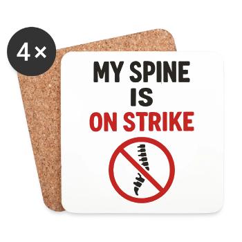 My Spine Is on Strike - Funny Back Pain Quote - Coasters (set of 4) - white - Front