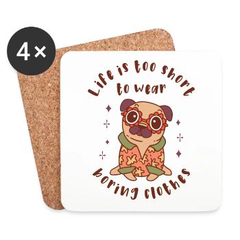 La vie est trop courte pour porter des vêtements ennuyeux - Dessous de verre (lot de 4) - blanc - Devant