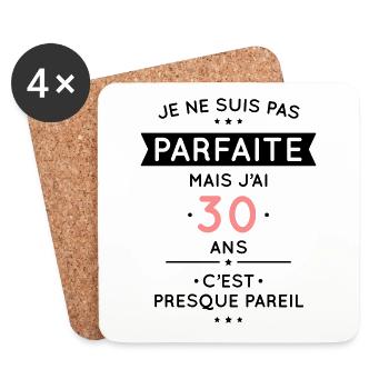 Anniversaire 30 ans - Pas parfaite mais 30 ans - Dessous de verre (lot de 4) - blanc - Devant