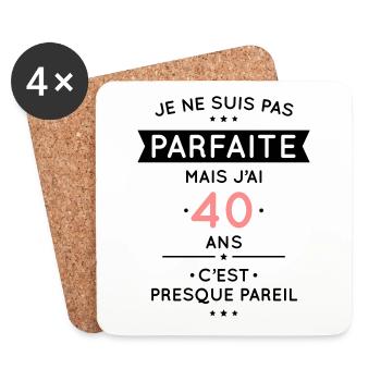 Anniversaire 40 ans - Pas parfaite mais 40 ans - Dessous de verre (lot de 4) - blanc - Devant