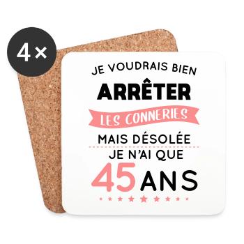 Anniversaire 45 ans - Arrêter les conneries - Dessous de verre (lot de 4) - blanc - Devant
