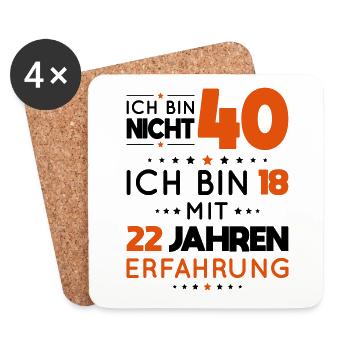 40. Geburtstag - Ich bin nicht 40 ich bin 18 - Untersetzer (4er-Set) - Weiß - Vorne