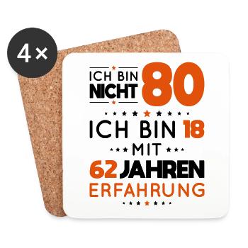 80. Geburtstag - Ich bin nicht 80 ich bin 18 - Untersetzer (4er-Set) - Weiß - Vorne