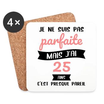 Anniversaire 25 ans - Pas parfaite mais 25 ans - Dessous de verre (lot de 4) - blanc - Devant