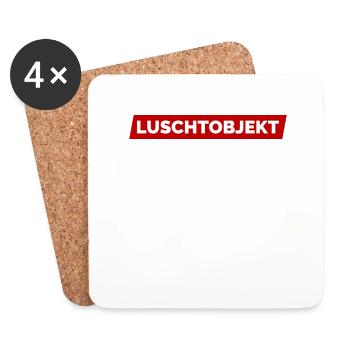 Ich Bin Ein Luschtobjekt - Lustobjekt der Begierde - Untersetzer (4er-Set) - Weiß - Vorne