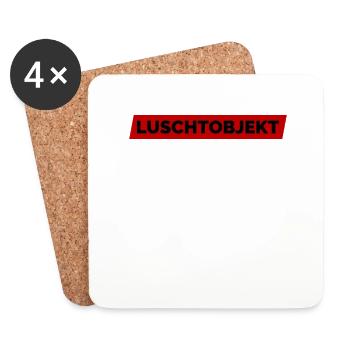 Ich Bin Ein Luschtobjekt - Lustobjekt der Begierde - Untersetzer (4er-Set) - Weiß - Vorne