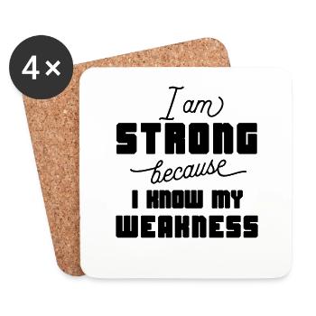 I am strong because i know my weakness - Untersetzer (4er-Set) - Weiß - Vorne