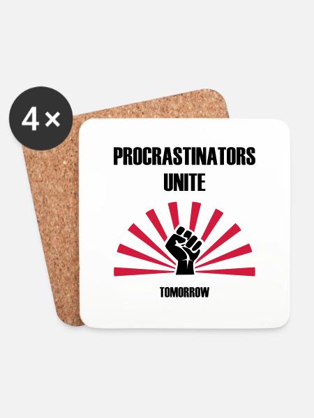 Procrastinators unite ... TOMORROW - Coasters (set of 4) - white