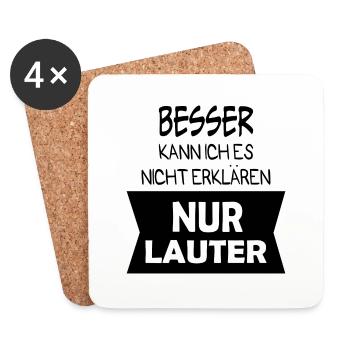 Besser kann ich es nicht erklären nur lauter - Untersetzer (4er-Set) - Weiß - Vorne