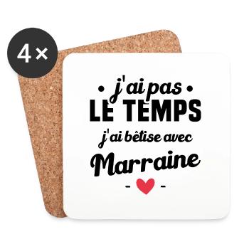 J'ai pas le temps, j'ai bêtise avec marraine ! - Dessous de verre (lot de 4) - blanc - Devant