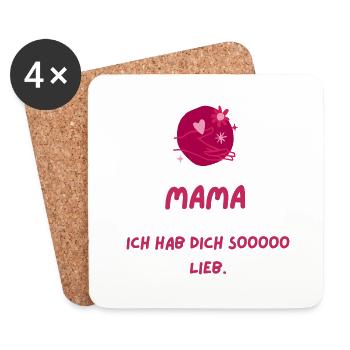 mama, ich hab dich so lieb. Sprüche, Geschenk - Untersetzer (4er-Set) - Weiß - Vorne