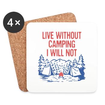 Live Without Camping Camper Hiking Camp Hiker - Coasters (set of 4) - white - Front