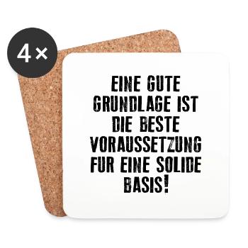 EINE GUTE GRUNDLAGE IST DIE BESTE VORAUSSETUNG - Untersetzer (4er-Set) - Weiß - Vorne
