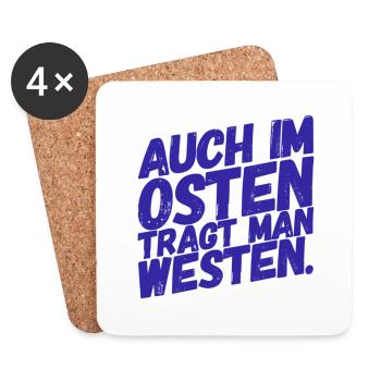 Auch im OSTEN trägt man WESTEN - Nice, Funny Shirt - Untersetzer (4er-Set) - Weiß - Vorne