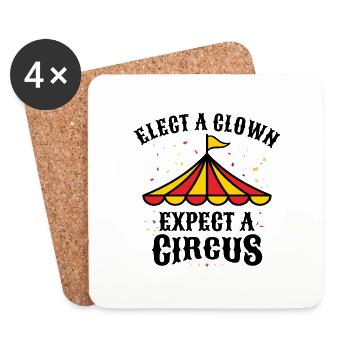 ELECT A CLOWN EXPECT A CIRCUS - Coasters (set of 4) - white - Front