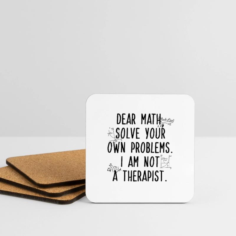 Dear Math, Solve Your Own Problem Coasters (set of 4)