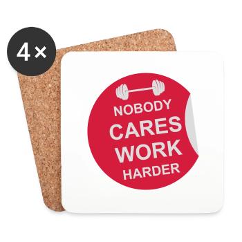 nobody cares work harder - Coasters (set of 4) - white - Front