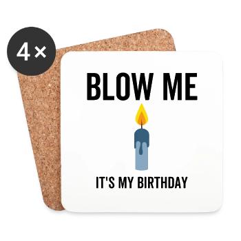Blow Me It's My Birthday - Coasters (set of 4) - white - Front