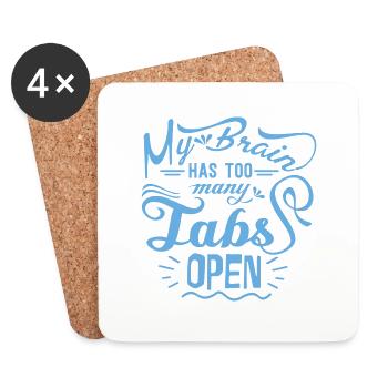 My Brain has to many Tabs open - Untersetzer (4er-Set) - Weiß - Vorne