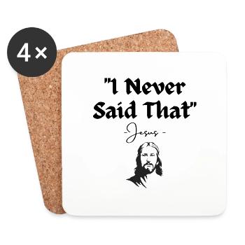 Jesus Never Said That - Coasters (set of 4) - white - Front