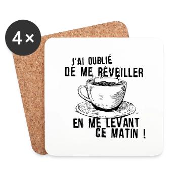 tasse cafe reveiller levant matin oublie humour - Dessous de verre (lot de 4) - blanc - Devant