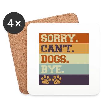 Dogs Lover Vintage Sorry Can't Dogs Bye - Dessous de verre (lot de 4) - blanc - Devant