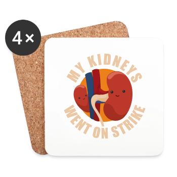 My Kidneys Went On Strike - Coasters (set of 4) - white - Front