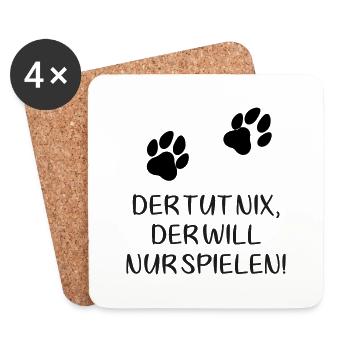 Zwei Pfoten: Der tut nix, der will nur spielen! - Untersetzer (4er-Set) - Weiß - Vorne