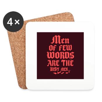 Men of few words are the best men. - Coasters (set of 4) - white - Front