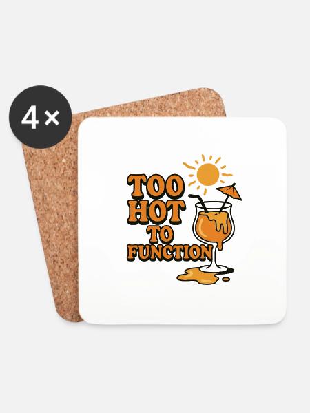 Too Hot to Function - Untersetzer (4er-Set) - Weiß